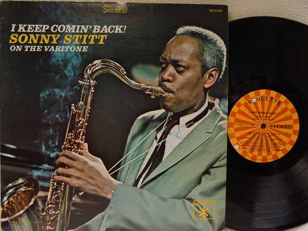 Sonny Stitt : I Keep Comin' Back! (LP, Album)
