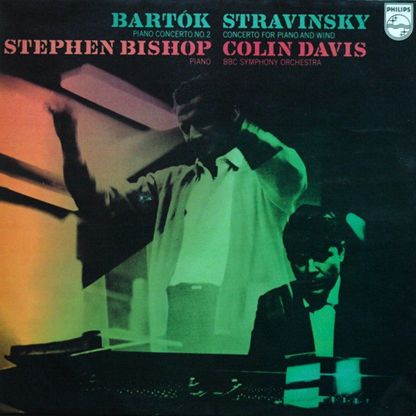 Bartók*, Stravinsky*, Stephen Bishop (3), Colin Davis* : Piano Concerto No. 2 / Concerto For Piano And Wind (LP, Album)
