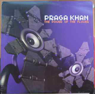 Praga Khan : The Power Of The Flower (12")