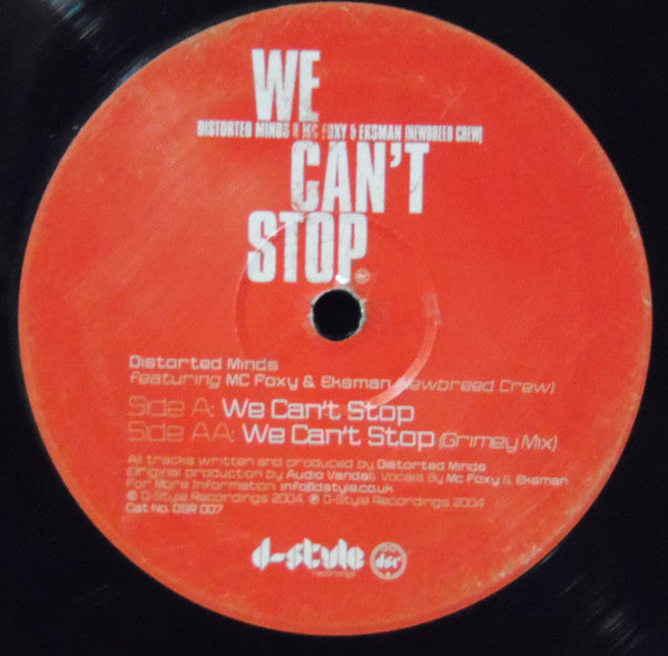 Distorted Minds Feat. MC Foxy & MC Eksman : We Can't Stop (12")