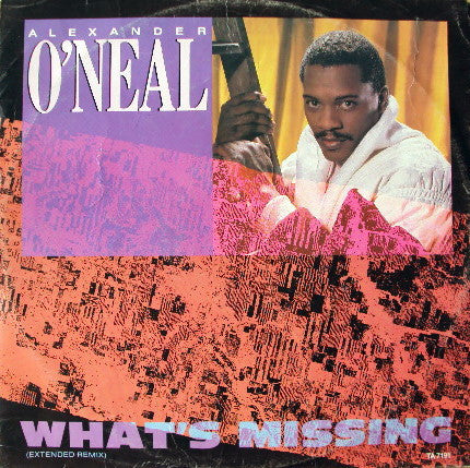 Alexander O'Neal : What's Missing (Extended Remix) (12")