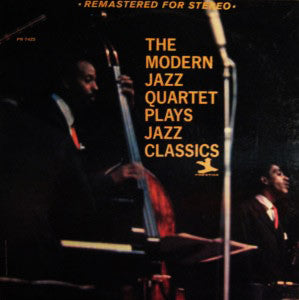 The Modern Jazz Quartet : The Modern Jazz Quartet Plays Jazz Classics (LP, Comp, RM)