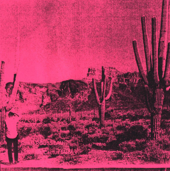 Ryan Rousseau : Hello! Mr. Cactus Man (Cass, Album)