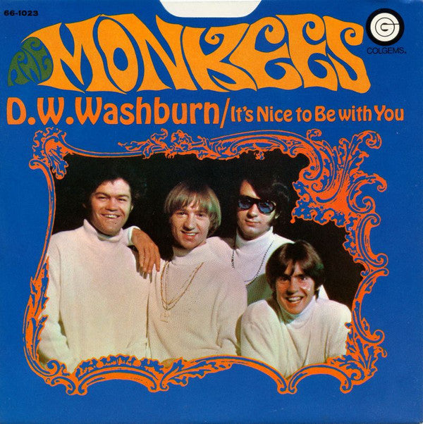 The Monkees : D.W. Washburn / It's Nice To Be With You (7", Single, Ind)