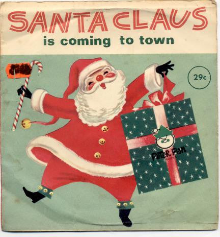The Caroleers With The Peter Pan Orch. & Chorus* : Santa Claus Is Coming To Town / Jolly Old Saint Nicholas (7")