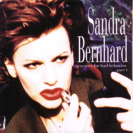 Sandra Bernhard : Excuses For Bad Behavior. Part I (CD, Album)