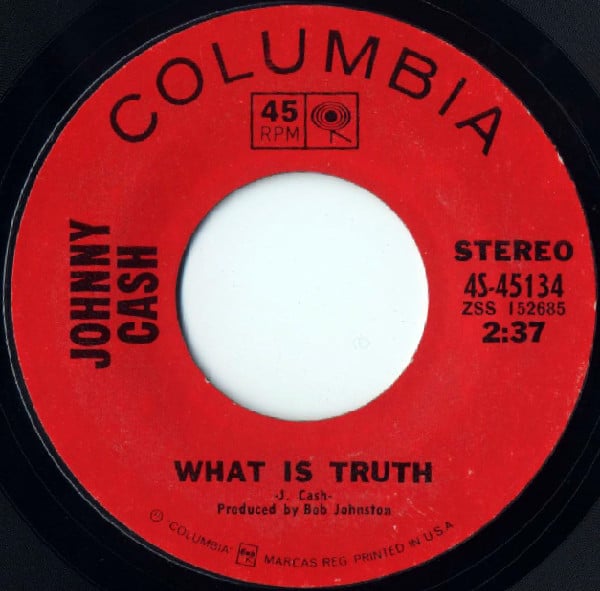 Johnny Cash : What Is Truth / Sing A Traveling Song (7", Single, Styrene)