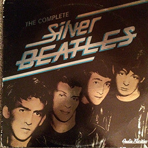 Silver Beatles* : The Complete Silver Beatles (LP, Comp, Unofficial)
