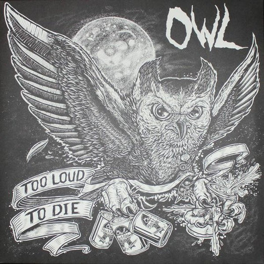 Owl (19) : Too Loud To Die (LP, Album)