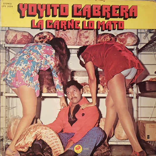 Yoyito Cabrera : La Carne Lo Mato (LP, Album)