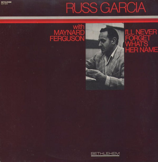 Russ Garcia* With Maynard Ferguson : I'll Never Forget What's Her Name (LP, Album, RE, Ter)