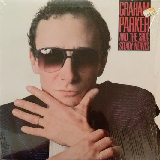 Graham Parker And The Shot : Steady Nerves (LP, Album, AR )