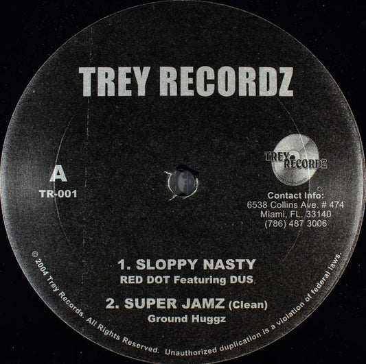 Red Dot Featuring Dus (3) / Ground Huggz : Sloppy Nasty / Super Jamz (12", Single)