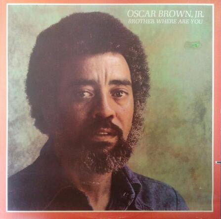 Oscar Brown, Jr.* : Brother Where Are You (LP, Album, PR)