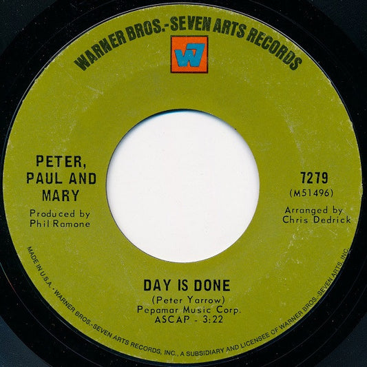 Peter, Paul And Mary* : Day Is Done (7", Single)