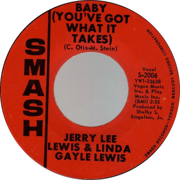 Jerry Lee Lewis & Linda Gayle Lewis* : Baby (You've Got What It Takes) (7", Single)