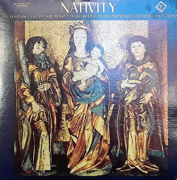 Robert Shaw And The Atlanta Symphony Orchestra And Chorus* : Nativity: A Christmas Concert With Robert Shaw (2xLP, Album, Quad, Gat)