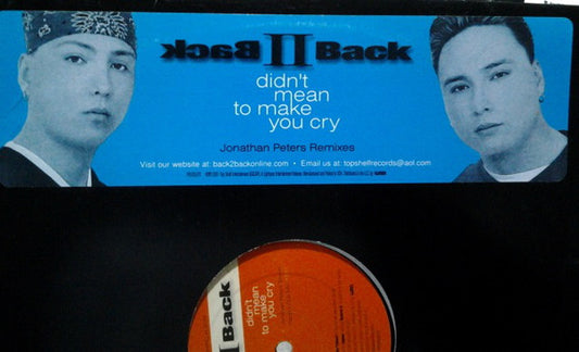 Back II Back (2) : Didn't Mean To Make You Cry (12")