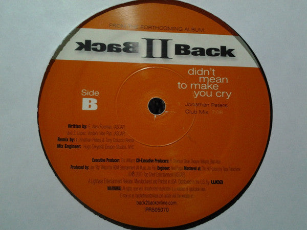 Back II Back (2) : Didn't Mean To Make You Cry (12")