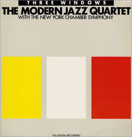 The Modern Jazz Quartet With New York Chamber Symphony : Three Windows (LP, Album)