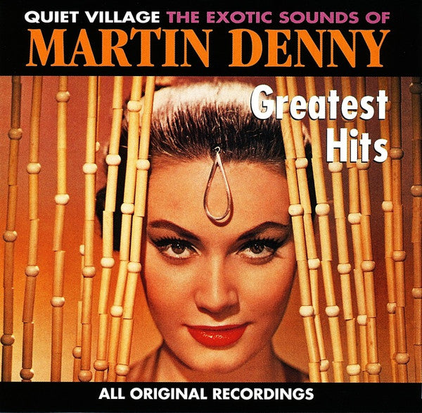 Martin Denny : Quiet Village, The Exotic Sounds Of Martin Denny - Greatest Hits (CD, Album, Comp)