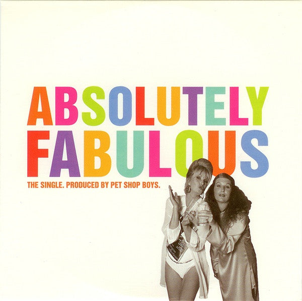 Absolutely Fabulous Produced By Pet Shop Boys : Absolutely Fabulous (The Single) (CD, Single)