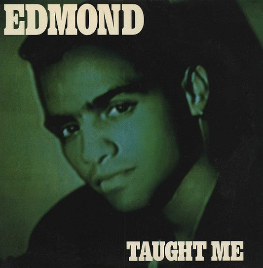 Edmond : Taught Me (12")