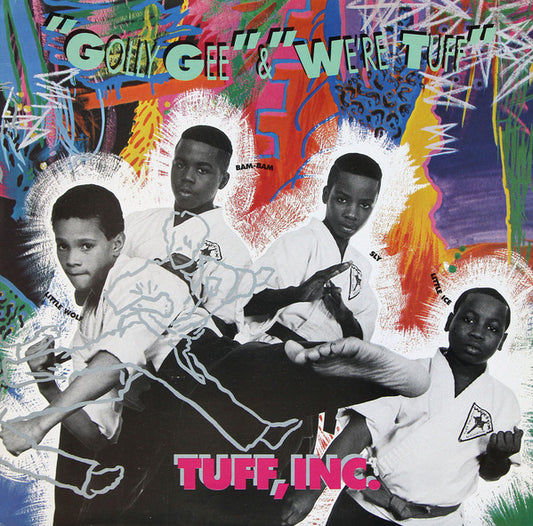 Tuff, Inc. : Golly Gee / We're Tuff  (12")