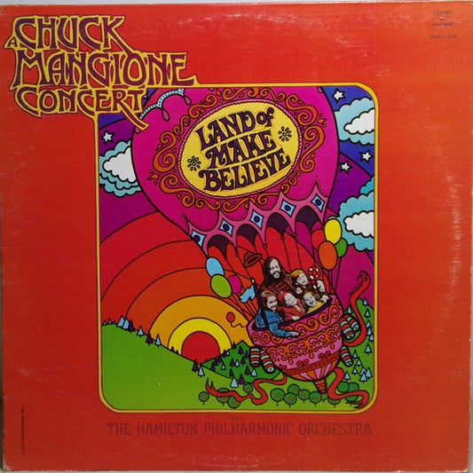 Chuck Mangione : Land Of Make Believe... A Chuck Mangione Concert (LP, Album)