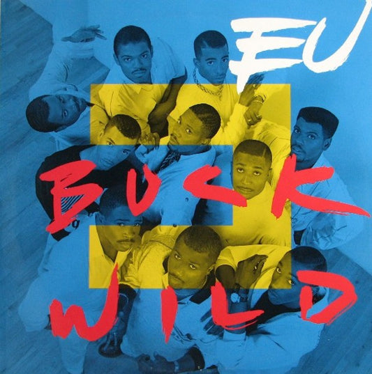 E.U. : Buck Wild (12")