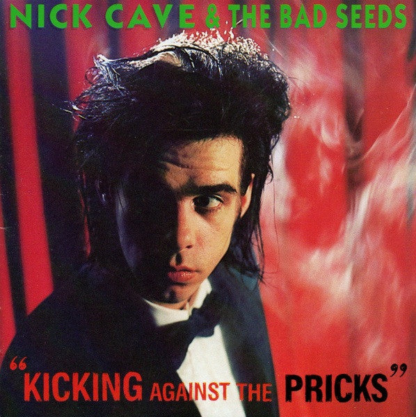 Nick Cave & The Bad Seeds : Kicking Against The Pricks (CD, Album, RE)