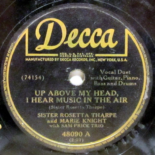 Sister Rosetta Tharpe And Marie Knight With Sam Price Trio : Up Above My Head, I Hear Music In The Air / My Journey To The Sky (Shellac, 10")