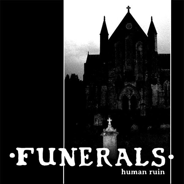FUNERALS (3) : Human Ruin (7", Num, Whi)