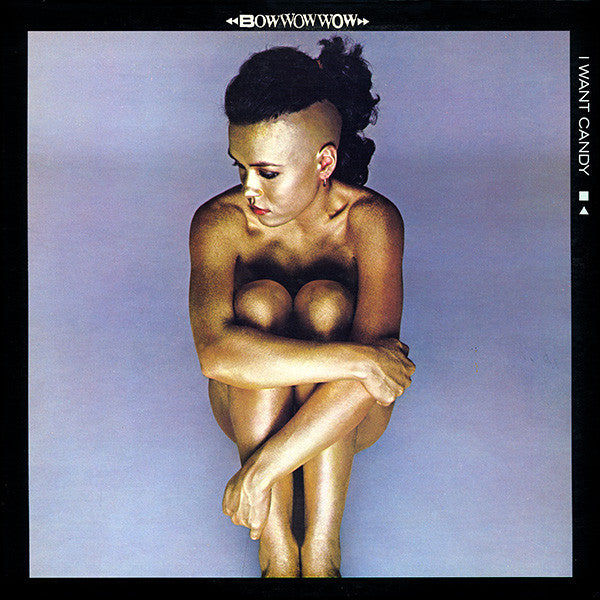 Bow Wow Wow : I Want Candy (LP, Album)