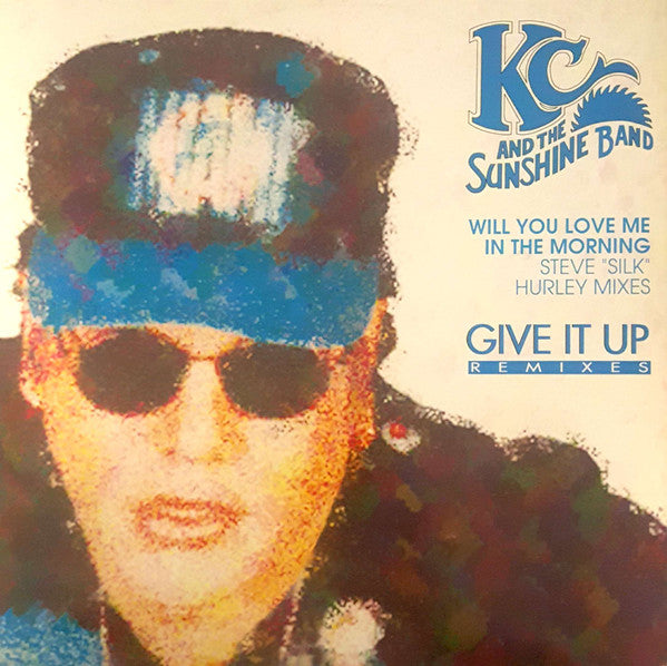 K.C. & The Sunshine Band* : Will You Love Me In The Morning / Give It Up (12")