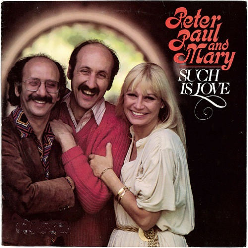 Peter, Paul & Mary : Such Is Love (LP, Album)
