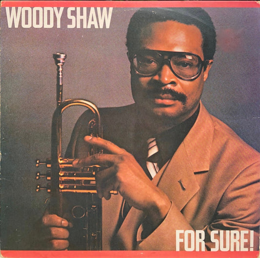 Woody Shaw : For Sure! (LP, Album, Promo)