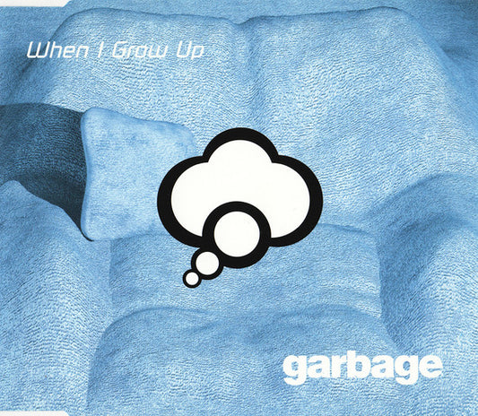 Garbage : When I Grow Up (CD, Single)