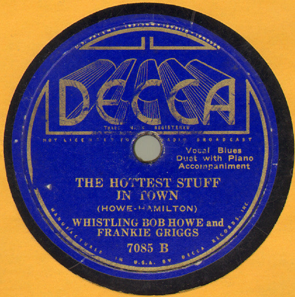 Whistling Bob Howe And Frankie Griggs : The Coldest Stuff In Town / The Hottest Stuff In Town (Shellac, 10")