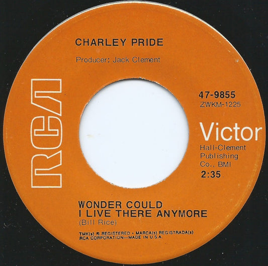 Charley Pride : Wonder Could I Live There Anymore / Piroque Joe (7", Single, Ind)