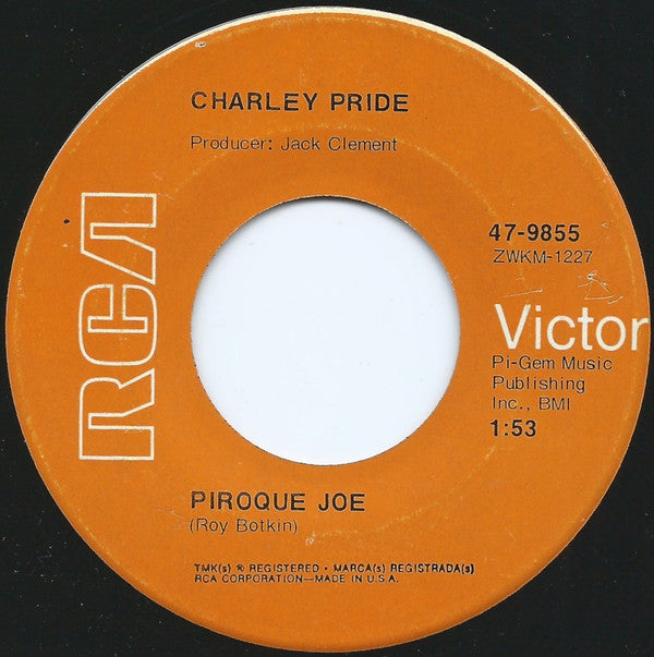 Charley Pride : Wonder Could I Live There Anymore / Piroque Joe (7", Single, Ind)