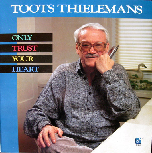 Toots Thielemans : Only Trust Your Heart (LP, Album)