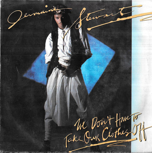 Jermaine Stewart : We Don't Have To Take Our Clothes Off (7", Single)