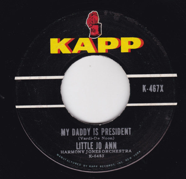 Little Jo Ann / Harmony Jones Orchestra : My Daddy Is President (7", Single, Roc)