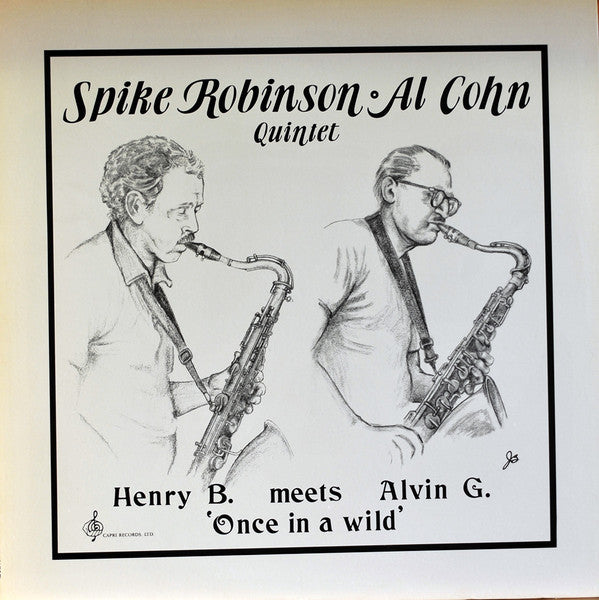 Spike Robinson · Al Cohn Quintet : Henry B. Meets Alvin G.  "Once In A Wild" (LP, Album)
