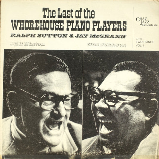 Ralph Sutton (2) & Jay McShann : The Last Of The Whorehouse Piano Players (Two Pianos Vol. 1) (LP, Album)