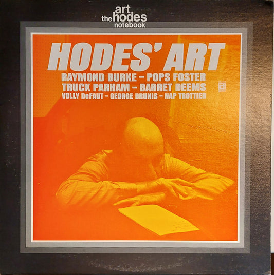 Art Hodes With Raymond Burke - Pops Foster - Truck Parham - Barrett Deems - Volly De Faut - George Brunis* - Nap Trottier : Hodes' Art (LP, Album)