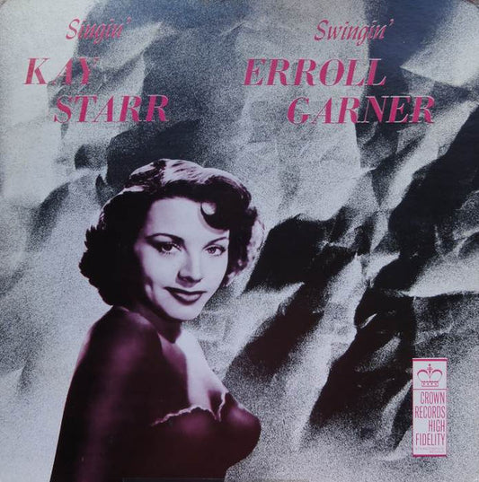 Kay Starr /  Erroll Garner : Singin' Swingin' (LP, Album, Mono)