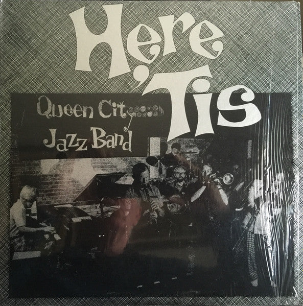 The Queen City Jazz Band : Here 'Tis (LP, Album)