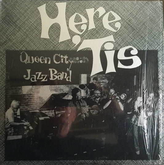 The Queen City Jazz Band : Here 'Tis (LP, Album)